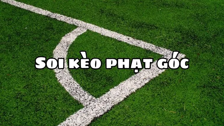Cách Chơi Kèo Phạt Góc Bóng Đá Tại NowGoal: Hướng Dẫn Chi Tiết Cho Bet Thủ
