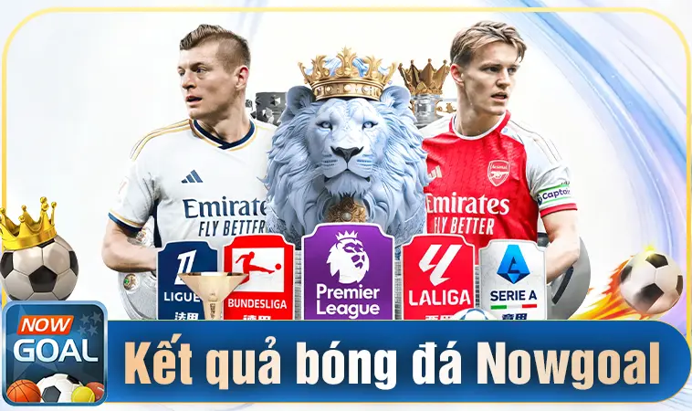NowGoal - Nhà Cái Now Goal - Địa Chỉ Cá Cược Trực Tuyến Đỉnh Cao